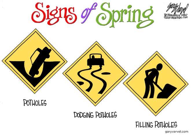 Potholes are the first sign of Spring