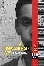 A Compassionate Spy - Or So He Says 1 A Compassionate Spy poster