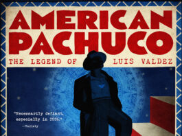 American Pachuco: The Legend of Luis Valdez – and of La Bamba American Pachuco Theatrical Poster